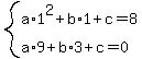 system%28a%2A1%5E2%2Bb%2A1%2Bc=8%2Ca%2A9%2Bb%2A3%2Bc=0%29