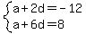 system%28a%2B2d=-12%2Ca%2B6d=8%29
