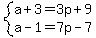 system%28a%2B3=3p%2B9%2Ca-1=7p-7%29