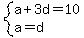 system%28a%2B3d=10%2Ca=d%29