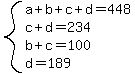 system%28a%2Bb%2Bc%2Bd+=+448%2C%0D%0Ac%2Bd+=+234%2C+%0D%0Ab%2Bc+=+100%2C%0D%0Ad+=+189%29