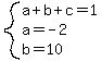 system%28a%2Bb%2Bc=1%2Ca=-2%2Cb=10%29