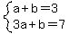 system%28a%2Bb=3%2C3a%2Bb=7%29