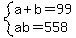 system%28a%2Bb=99%2Cab=558%29