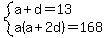 system%28a%2Bd+=+13%2Ca%28a%2B2d%29+=+168%29