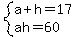 system%28a%2Bh=17%2Cah=60%29