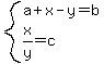system%28a%2Bx-y=b%2Cx%2Fy=c%29