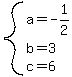 system%28a=-1%2F2%2Cb=3%2Cc=6%29