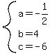 system%28a=-1%2F2%2Cb=4%2Cc=-6%29