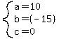system%28a=10%2Cb=%28-15%29%2Cc=0%29