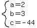 system%28a=2%2Cb=3%2Cc=-44%29