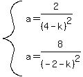 system%28a=2%2F%284-k%29%5E2%2Ca=8%2F%28-2-k%29%5E2%29