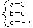 system%28a=3%2Cb=6%2Cc=-7%29