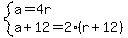 system%28a=4r%2Ca%2B12=2%28r%2B12%29%29