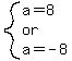 system%28a=8%2Cor%2Ca=-8%29