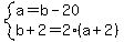 system%28a=b-20%2Cb%2B2=2%28a%2B2%29%29