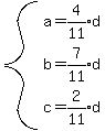 system%28a=expr%284%2F11%29%2Ad%2Cb=expr%287%2F11%29%2Ad%2C+c=expr%282%2F11%29%2Ad%29