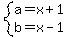 system%28a=x%2B1%2Cb=x-1%29