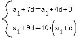 system%28a%5B1%5D%2B7d=a%5B1%5D%2B4d%2B9%2Ca%5B1%5D%2B9d=10%28a%5B1%5D%2Bd%29%29