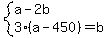 system%28a-2b%2C3%28a-450%29=b%29