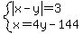 system%28abs%28x-y%29=3%2Cx=4y-144%29