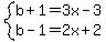 system%28b%2B1=3x-3%2Cb-1=2x%2B2%29