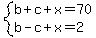 system%28b%2Bc%2Bx=70%2Cb-c%2Bx=2%29