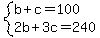 system%28b%2Bc+=+100%2C2b%2B3c=240%29