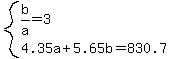 system%28b%2Fa=3%2C4.35a%2B5.65b=830.7%29