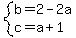 system%28b=2-2a%2Cc=a%2B1%29