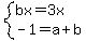 system%28bx=3x%2C-1=a%2Bb%29