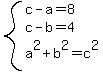 system%28c+-+a+=+8%2Cc+-+b+=+4%2Ca%5E2%2Bb%5E2=c%5E2%29