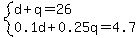 system%28d%2Bq=26%2C0.1d%2B0.25q=4.7%29