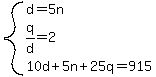 system%28d=5n%2Cq%2Fd=2%2C10d%2B5n%2B25q=915%29