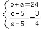 system%28e%2Ba=24%2C%28e-5%29%2F%28a-5%29=3%2F4%29