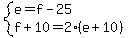 system%28e=f-25%2Cf%2B10=2%28e%2B10%29%29