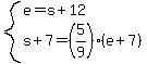 system%28e=s%2B12%2Cs%2B7=%285%2F9%29%28e%2B7%29%29