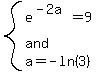 system%28e%5E%28-2a%29=9%2C%22and%22%2Ca=-ln%283%29%29