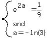 system%28e%5E%282a%29=1%2F9%2C%22and%22%2Ca=-ln%283%29%29