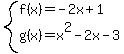 system%28f%28x%29=-2x%2B1%2Cg%28x%29=x%5E2-2x-3%29