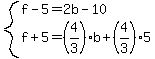 system%28f-5=2b-10%2Cf%2B5=%284%2F3%29b%2B%284%2F3%295%29