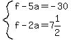 system%28f-5a=-30%2Cf-2a=7%261%2F2%29