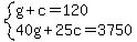 system%28g%2Bc=120%2C40g%2B25c=3750%29