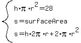 system%28h%2Api%2Ar%5E2=28%2Cs=surfaceArea%2Cs=h%2A2pi%2Ar%2B2%2Api%2Ar%5E2%29