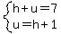 system%28h%2Bu=7%2Cu=h%2B1%29
