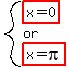system%28highlight%28x=0%29%2C%22or%22%2Chighlight%28x=pi%29%29