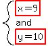 system%28highlight%28x=9%29%2Cand%2Chighlight%28y=10%29%29