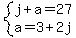 system%28j%2Ba=27%2Ca=3%2B2j%29
