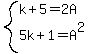 system%28k%2B5=2A%2C5k%2B1=A%5E2%29
