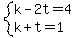 system%28k-2t=4%2Ck%2Bt=1%29